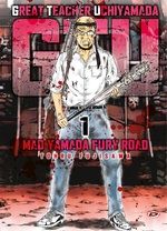G.T.U. - Great teacher Uchiyamada - Mad Yamada Fury Road